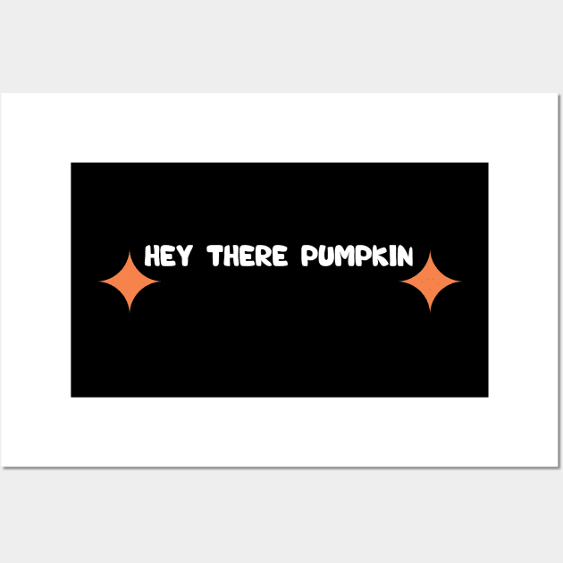 hey there pumpkin Wall Art by Duodesign